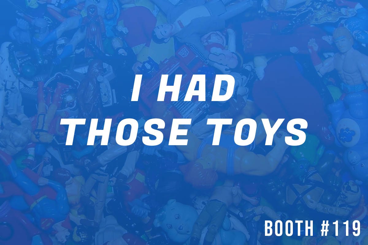 SD RocketCon Exhibitor | I Had Those Toys